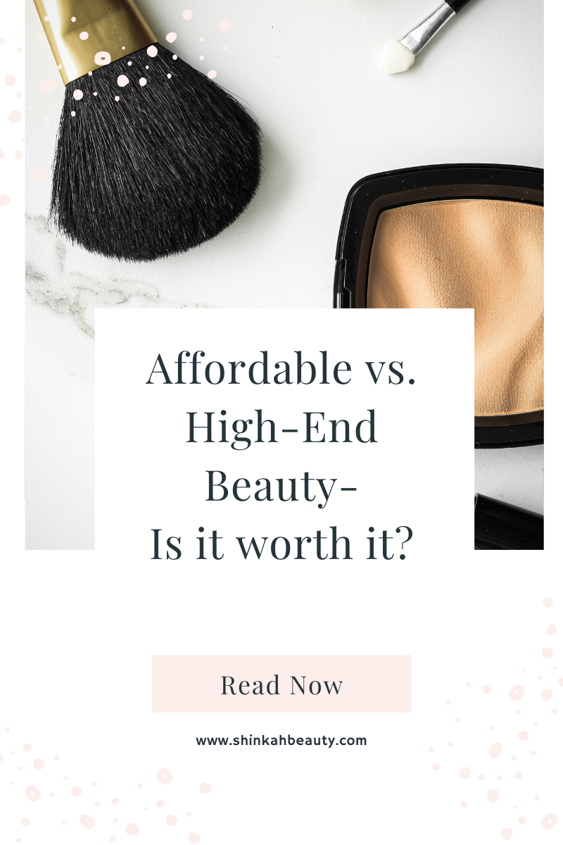 Affordable vs. High-End Beauty - Is it Worth it?
