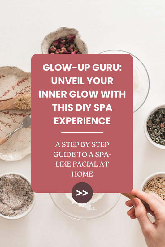 Glow-up Guru: Unveil Your Inner Glow with this DIY Spa Experience